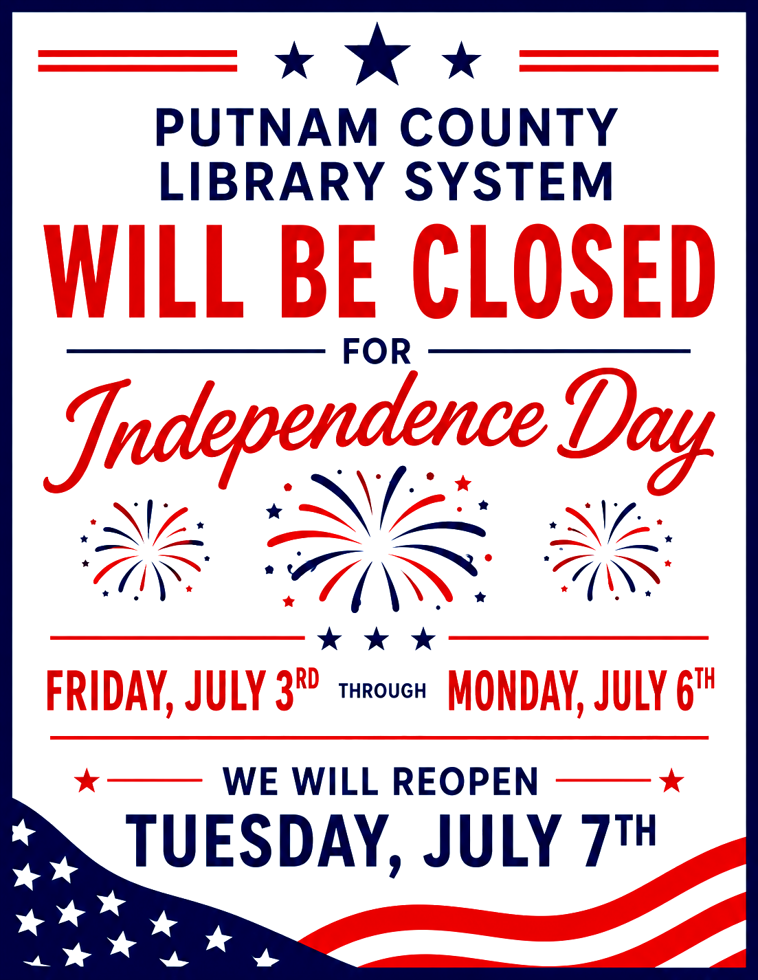 All libraries closed July 3rd-6th, reopening July 7th